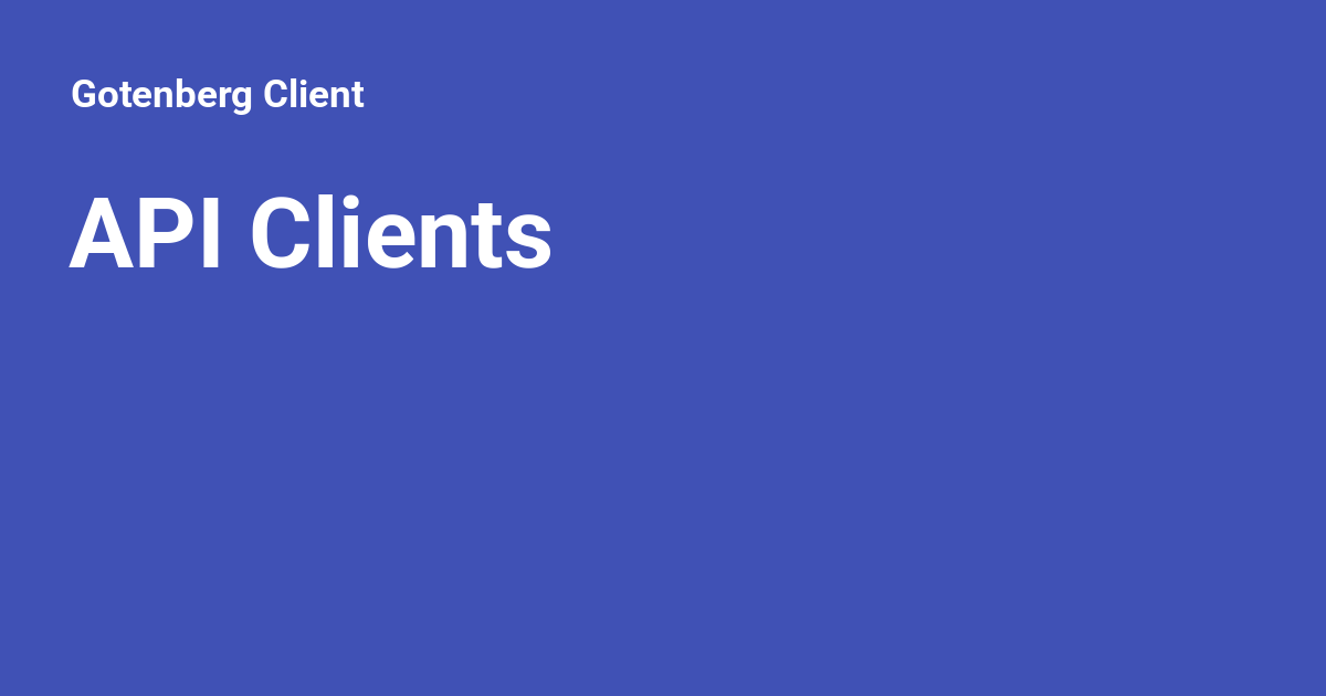 API Clients - Gotenberg Client
